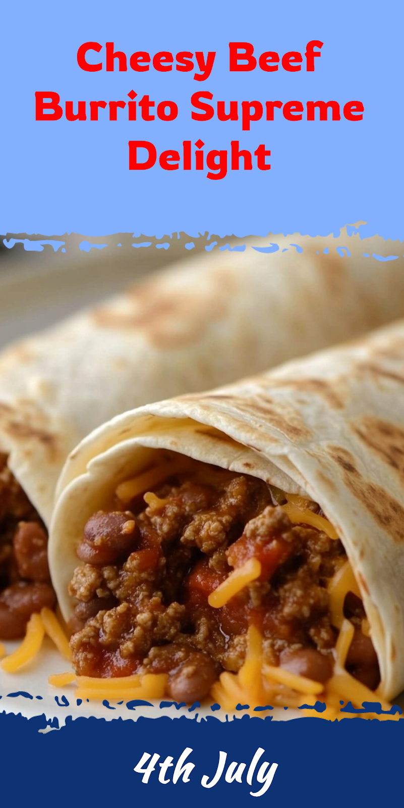Cheesy Beef Burrito Delight