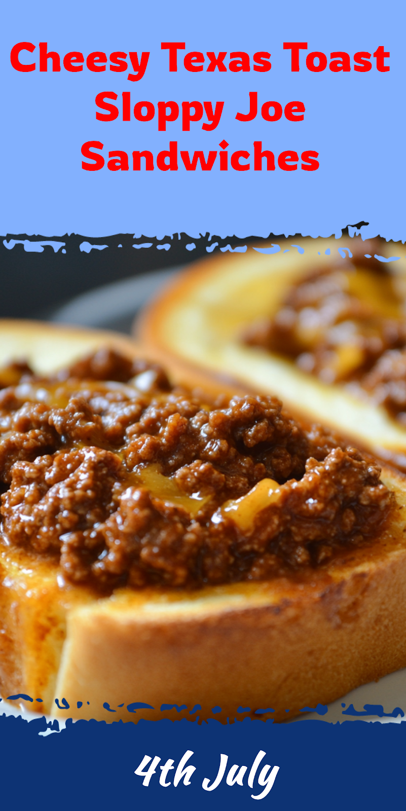 Texas Toast Sloppy Joe Sandwiches