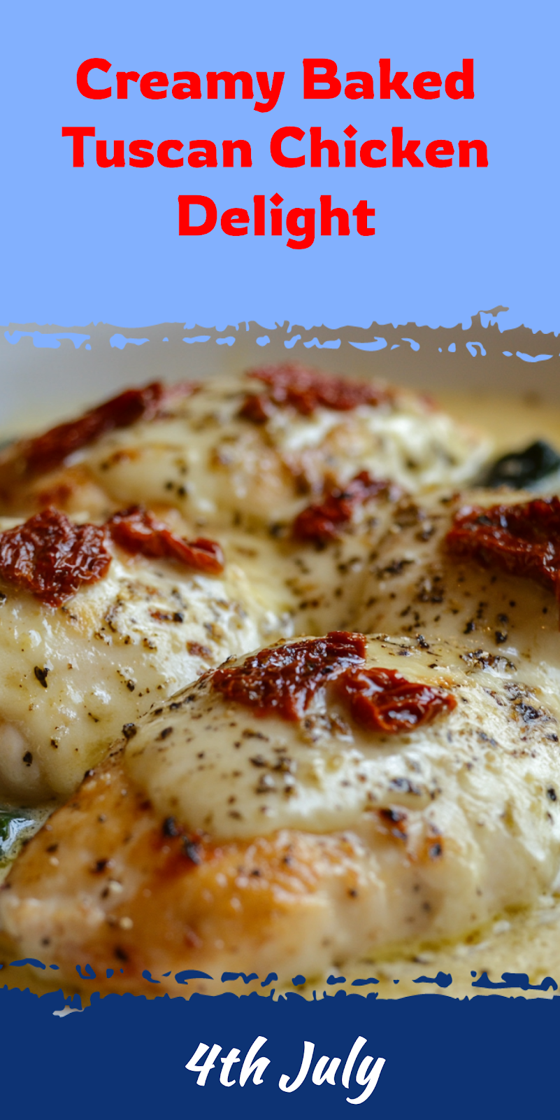 Baked Tuscan Chicken Delight