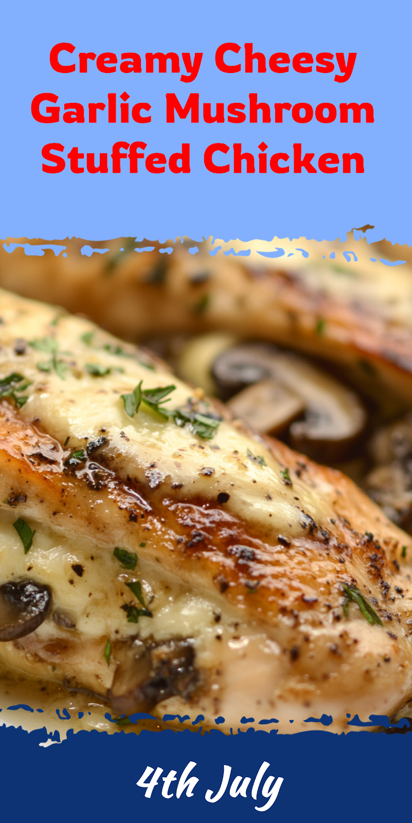 Cheesy Garlic Mushroom Stuffed Chicken