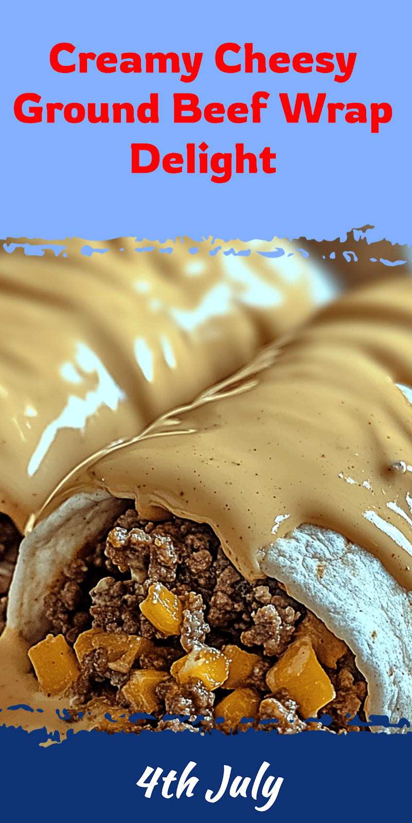 Cheesy Ground Beef Wrap with Creamy Sauce