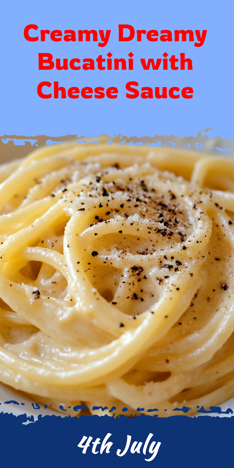 Bucatini with Creamy Cheese Sauce