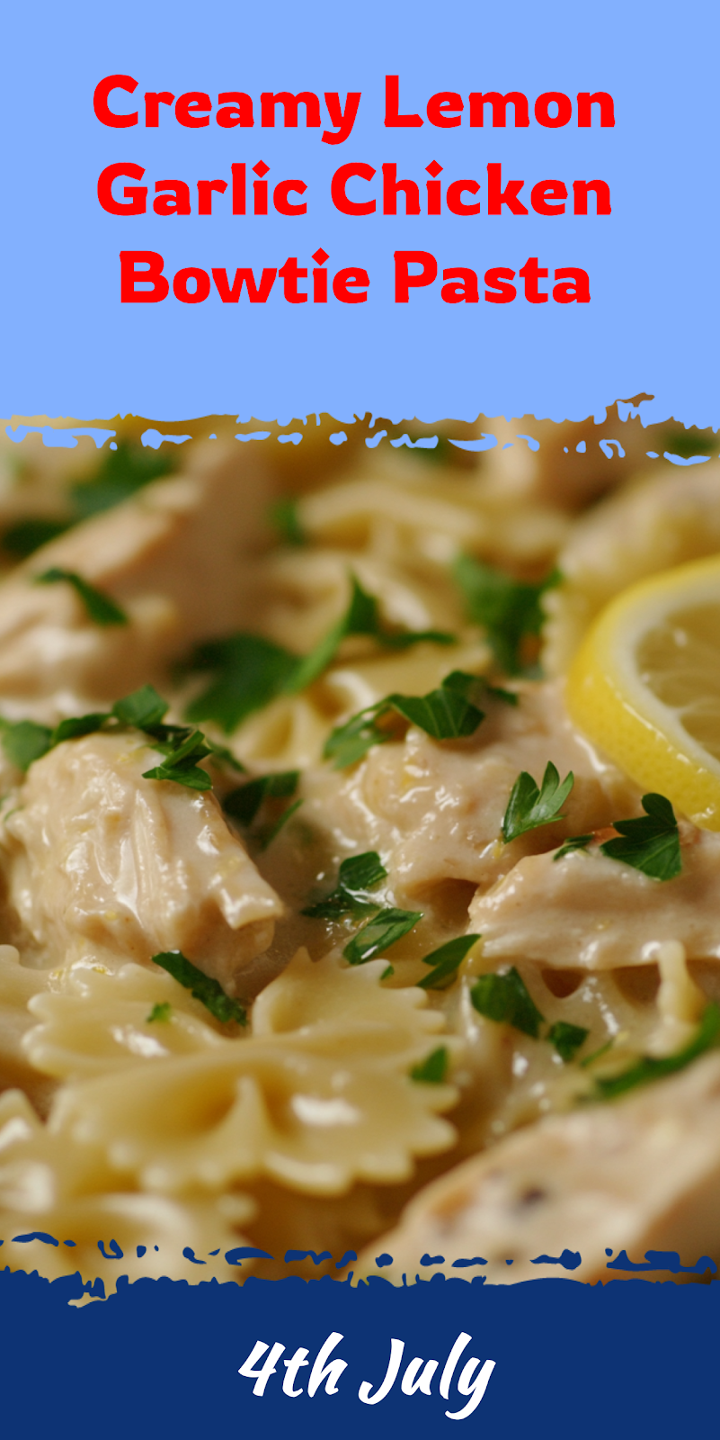 Lemon Garlic Chicken Bowtie Pasta