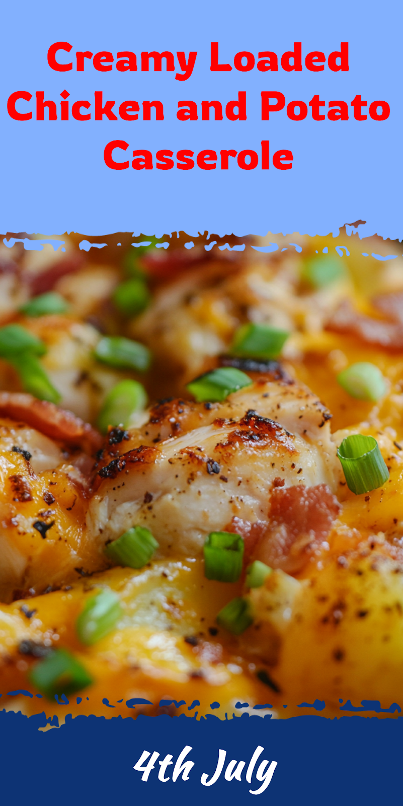 Loaded Chicken and Potato Casserole