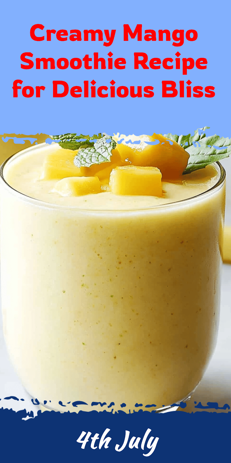Creamy Mango Smoothie Recipe for Refreshing Bliss
