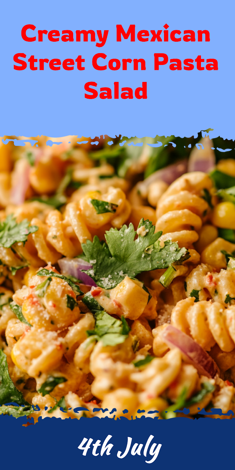 Mexican Street Corn Pasta Salad