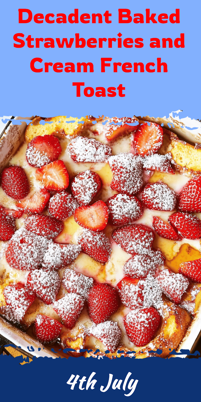 Baked Strawberries and Cream French Toast Recipe