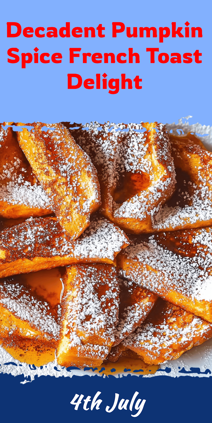 Pumpkin Spice French Toast Recipe Delight