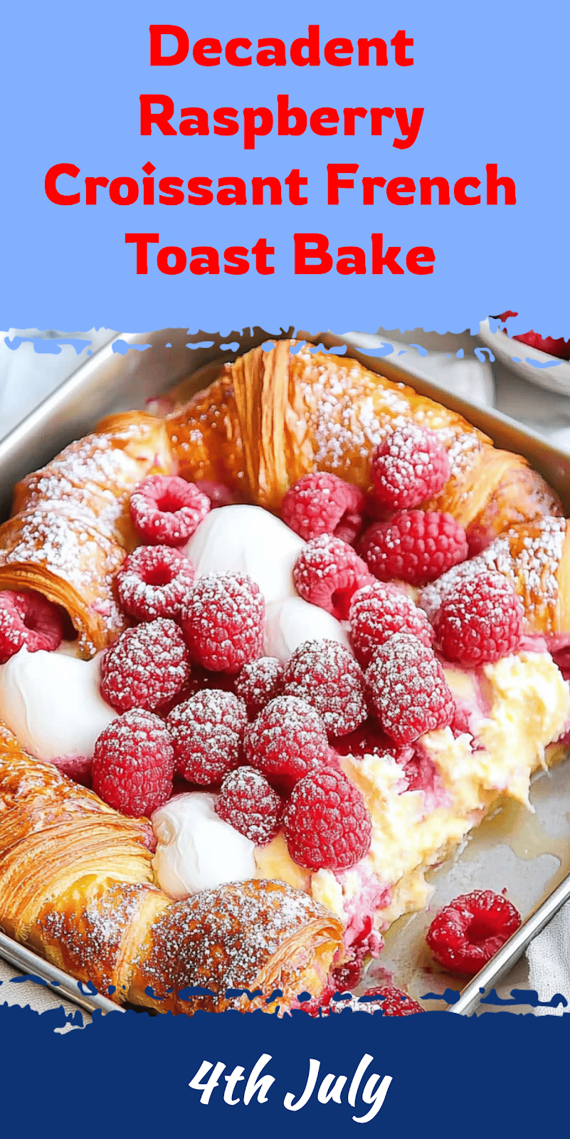 Raspberry Croissant French Toast Bake Recipe