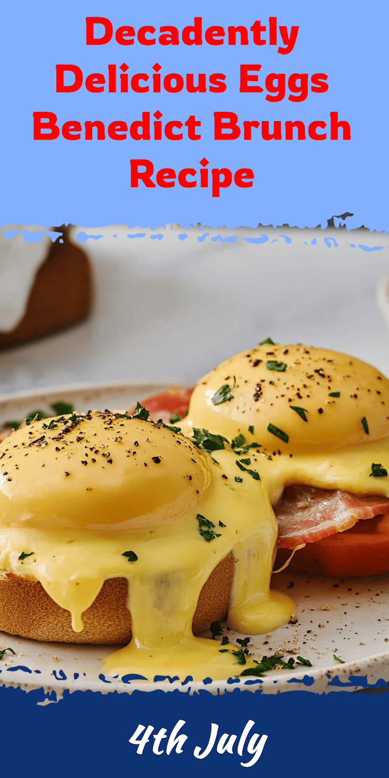 Delicious Eggs Benedict Recipe for Brunch