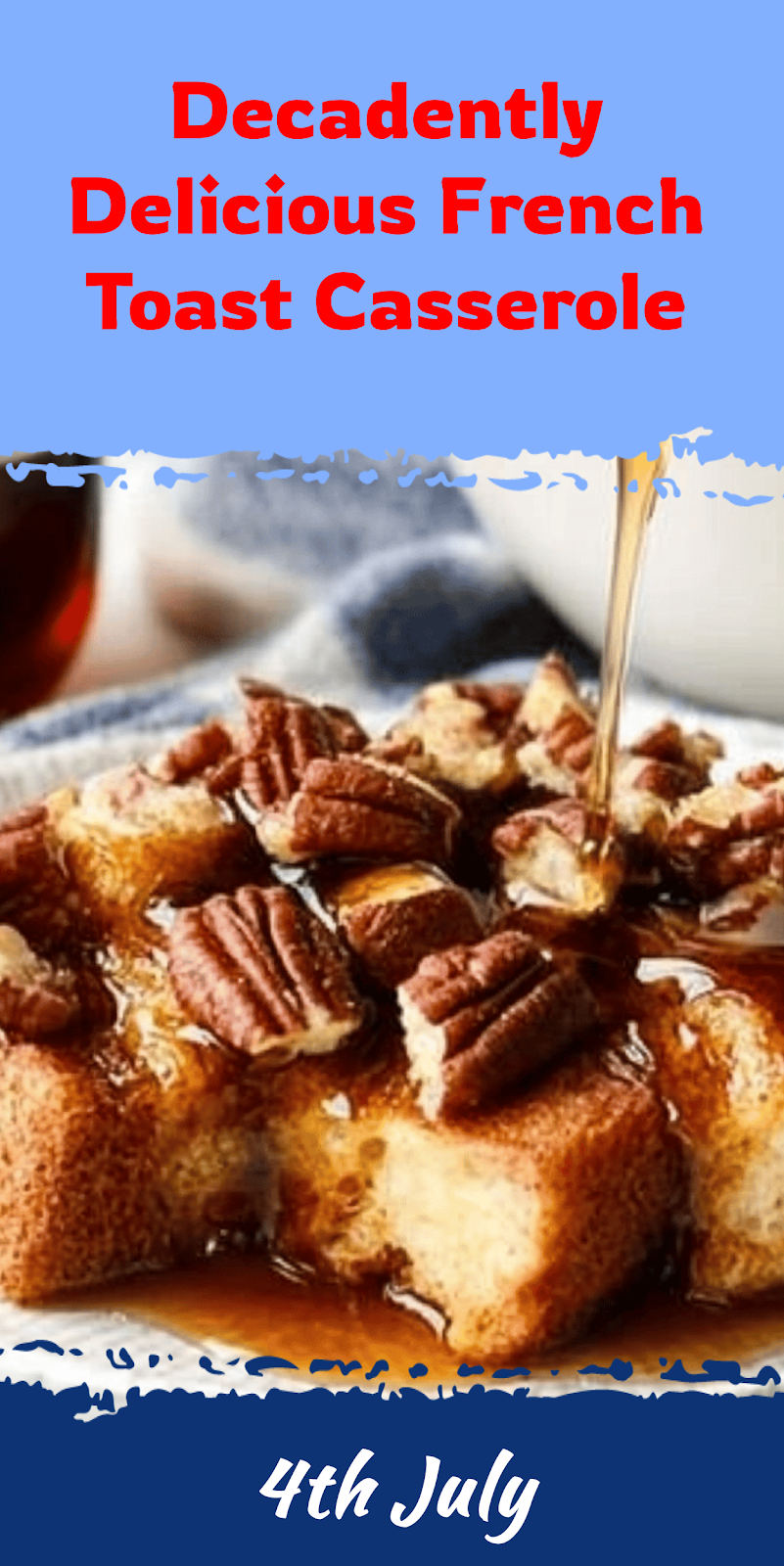 Delicious French Toast Casserole Recipe
