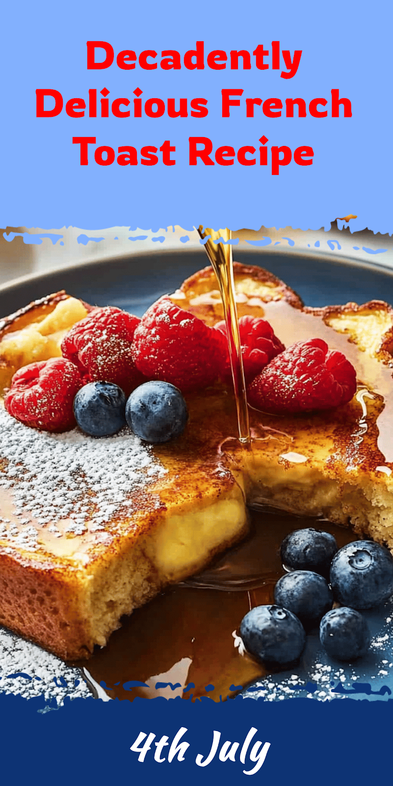 Delicious French Toast Recipe You’ll Love