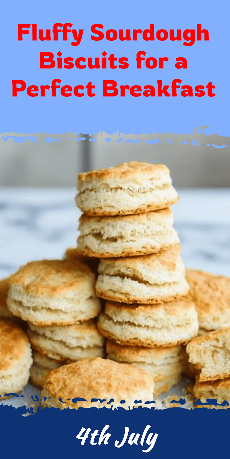 Sourdough Biscuits Recipe for Perfect Breakfast
