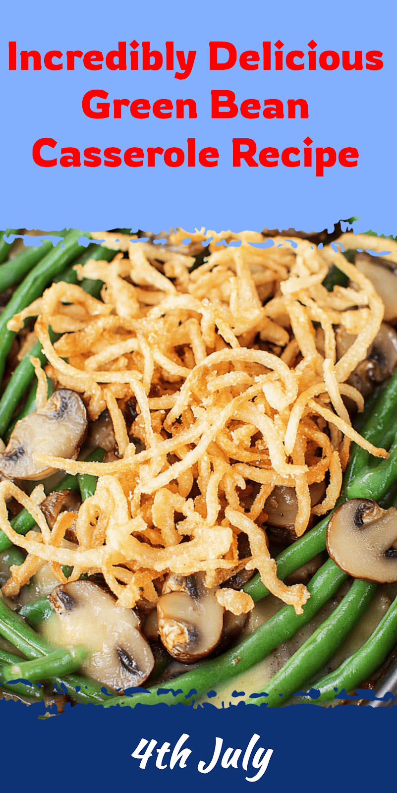 Delicious Green Bean Casserole Recipe