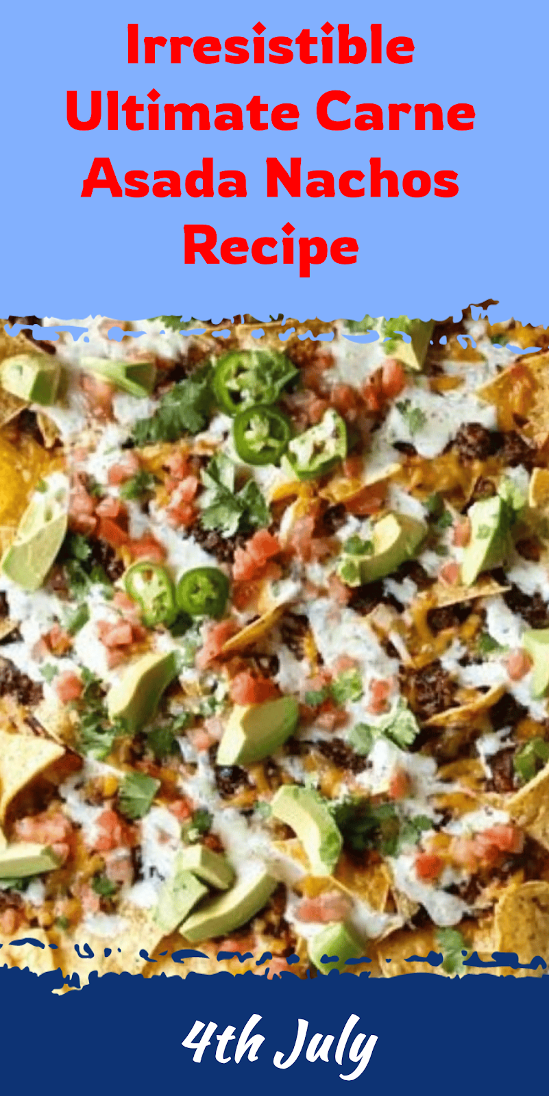 Ultimate Carne Asada Nachos Recipe