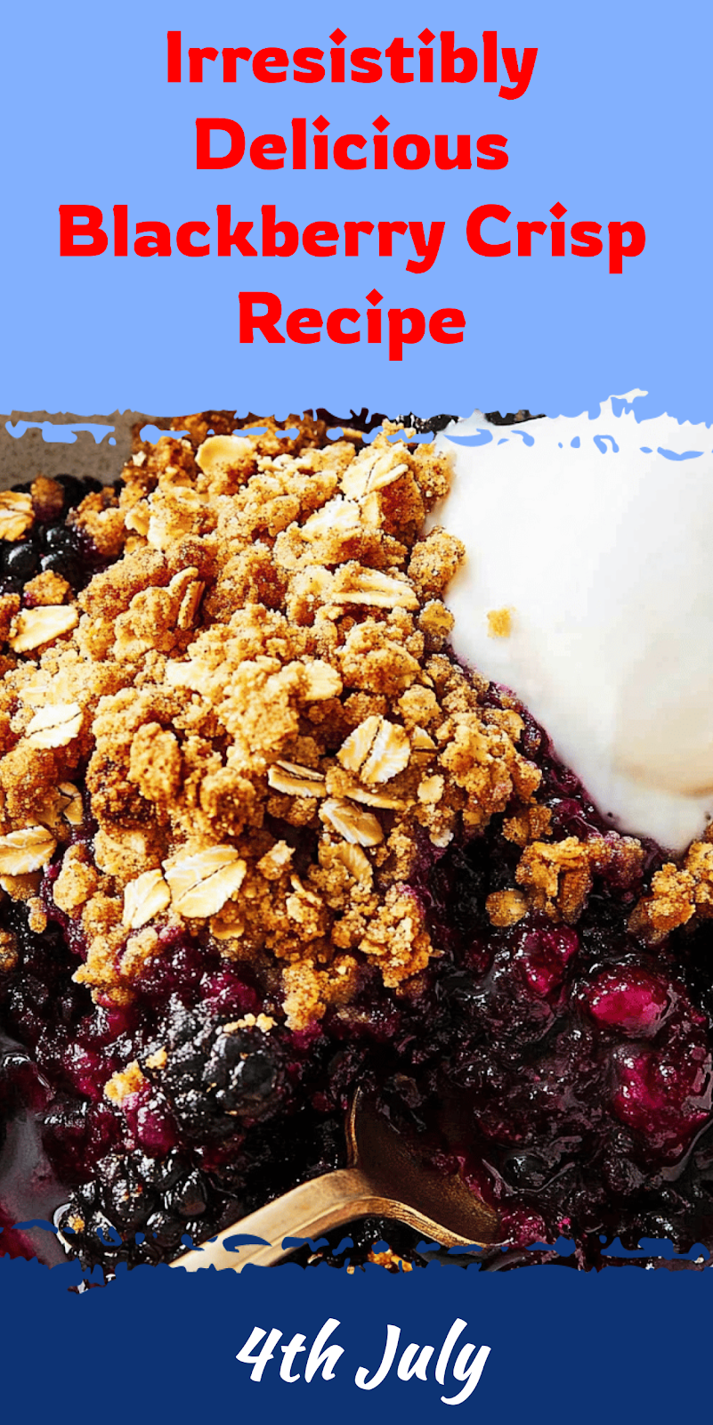 Delicious Blackberry Crisp Recipe for Dessert