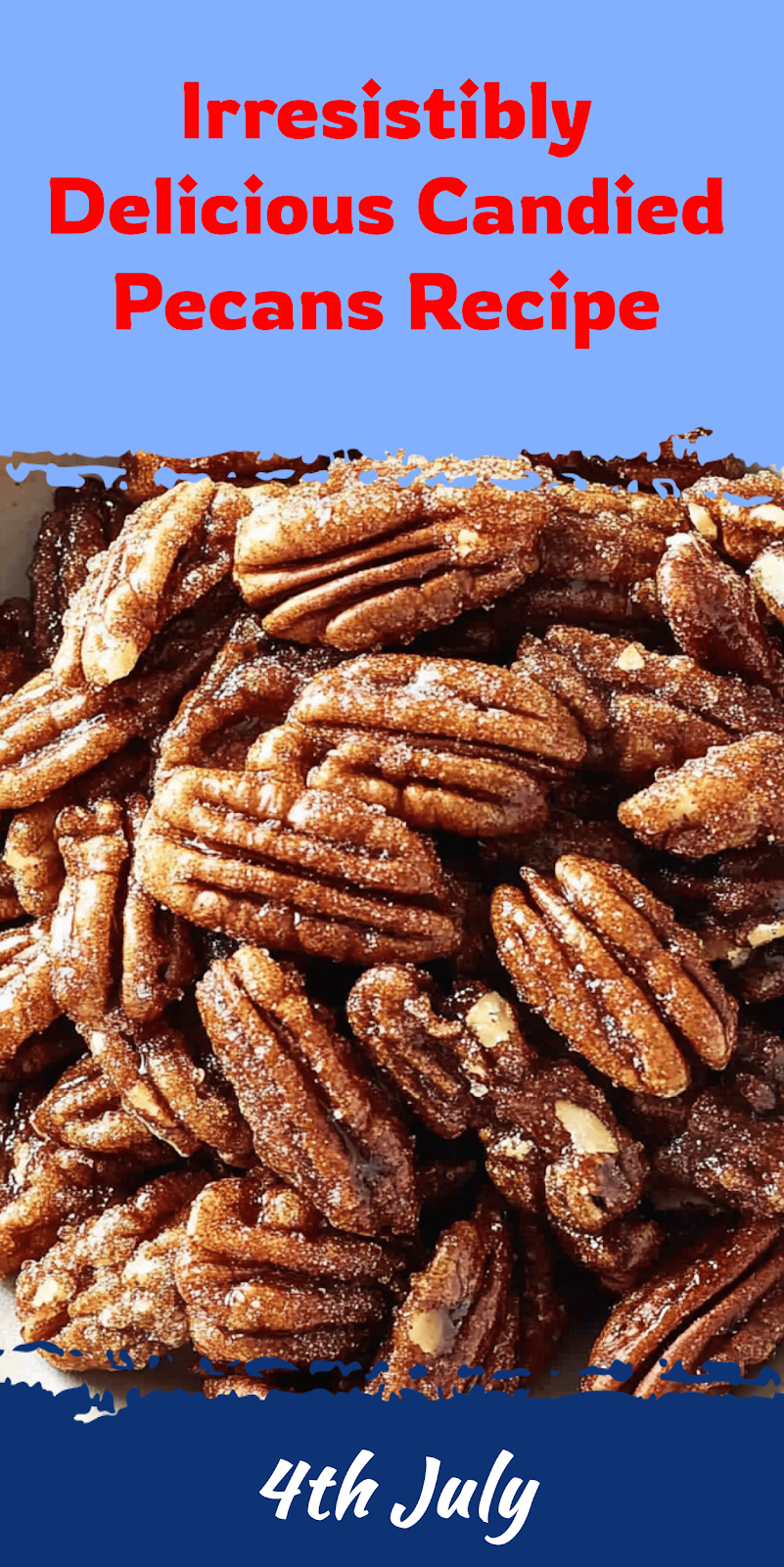 Candied Pecans Recipe for Ultimate Sweet Crunch