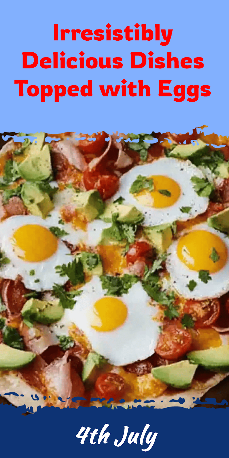 Delicious Dishes You Can Top with Eggs