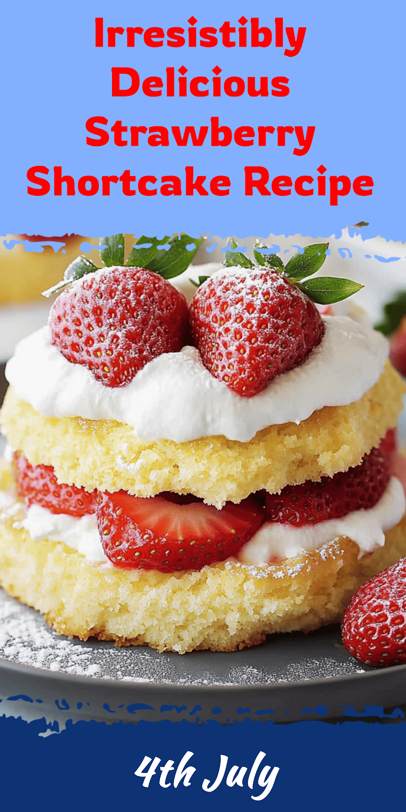 Delicious Strawberry Shortcake Recipe