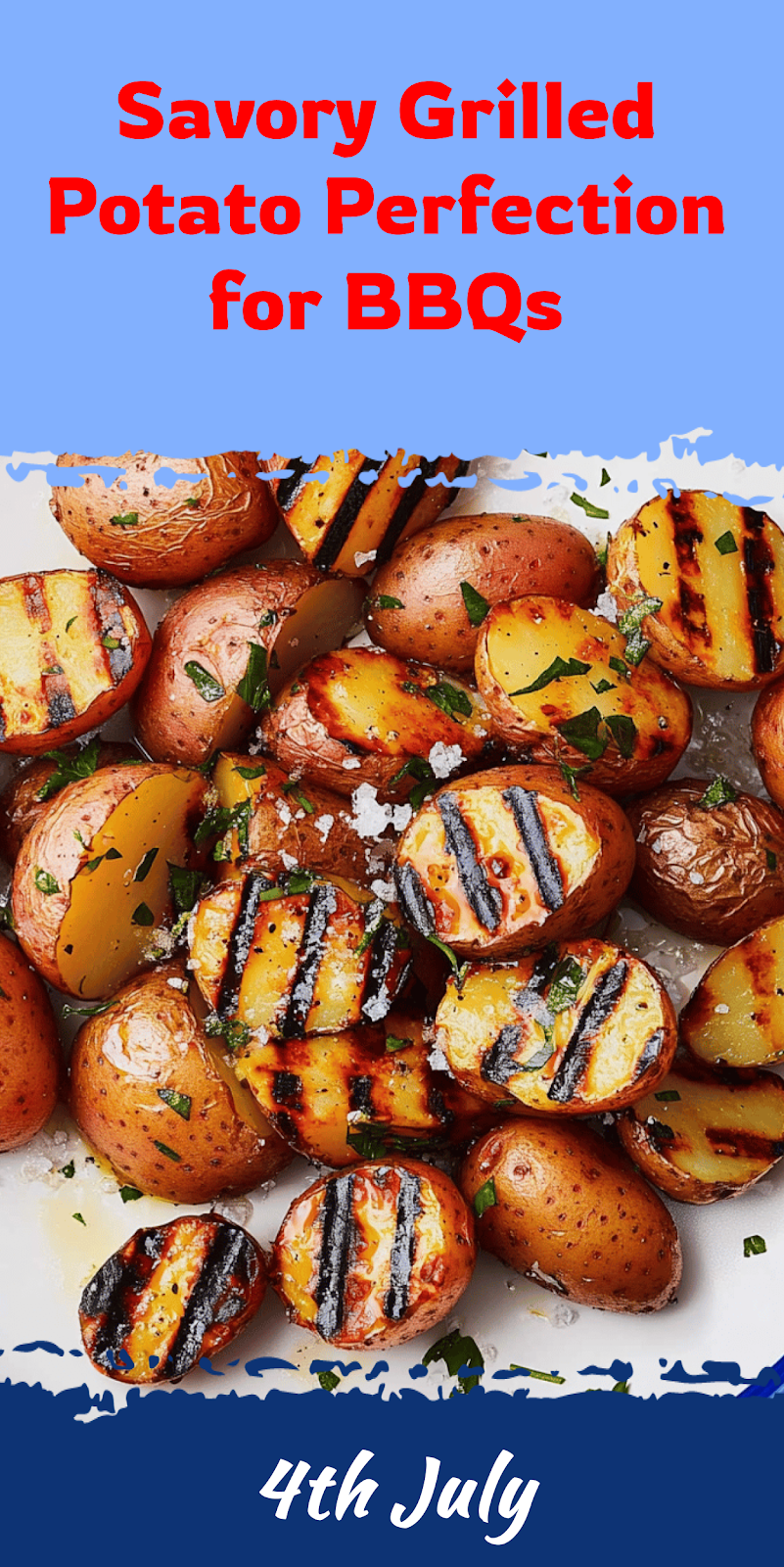 Grilled Potato Perfection for Summer BBQs