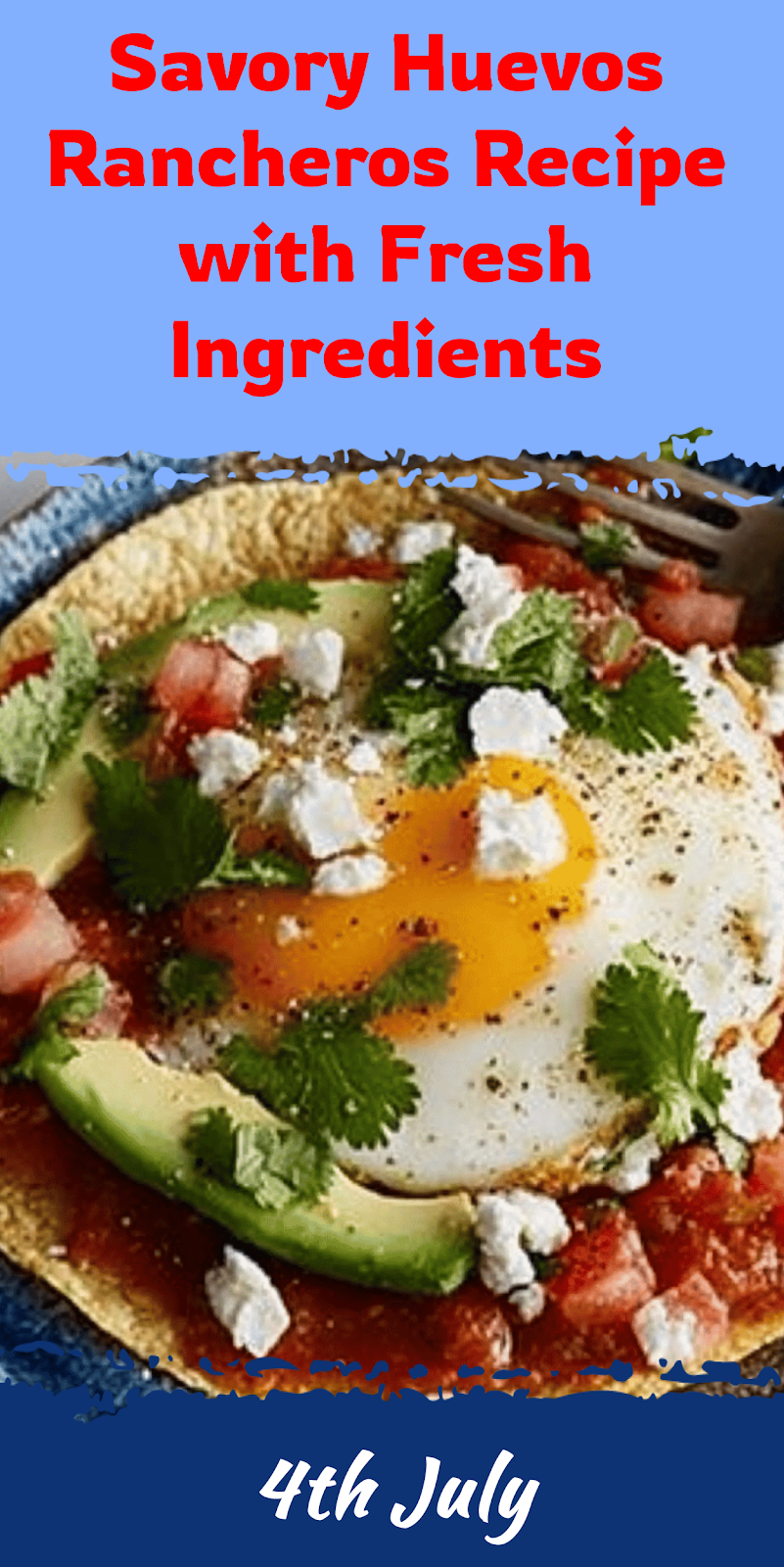 Huevos Rancheros Recipe with Fresh Ingredients