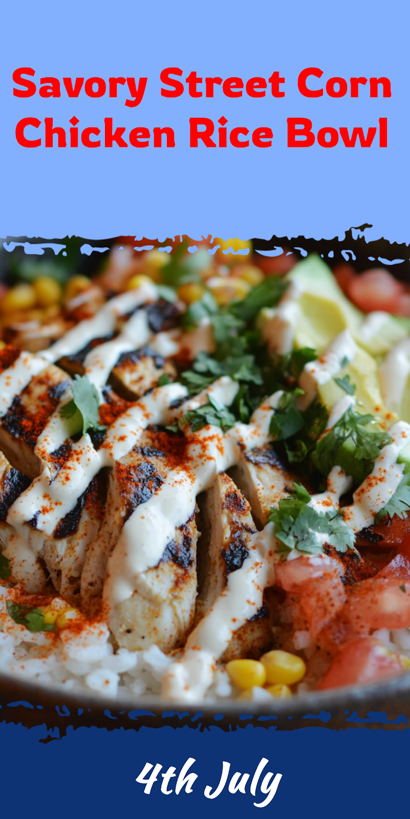 Street Corn Chicken Rice Bowl