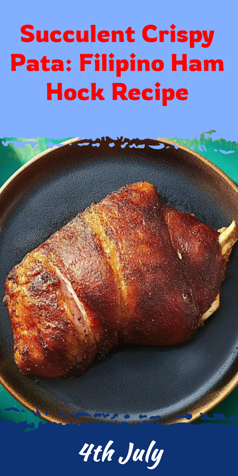 Crispy Pata: Filipino Ham Hock Recipe