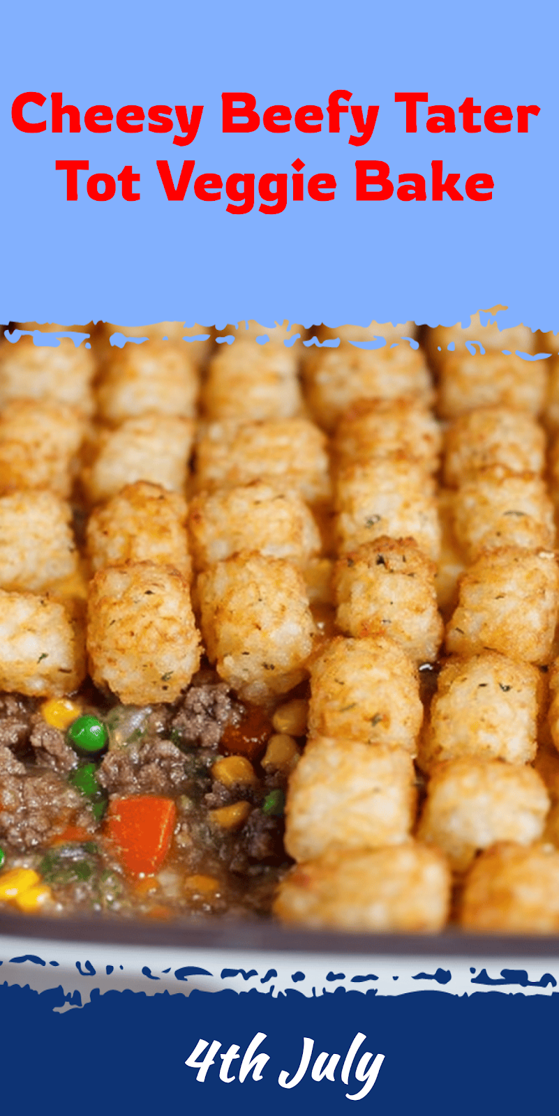Beefy Tater Tot Veggie Bake Without Canned Soup