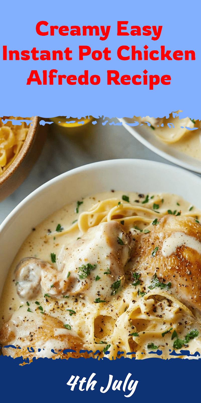 Easy Instant Pot Chicken Alfredo Recipe