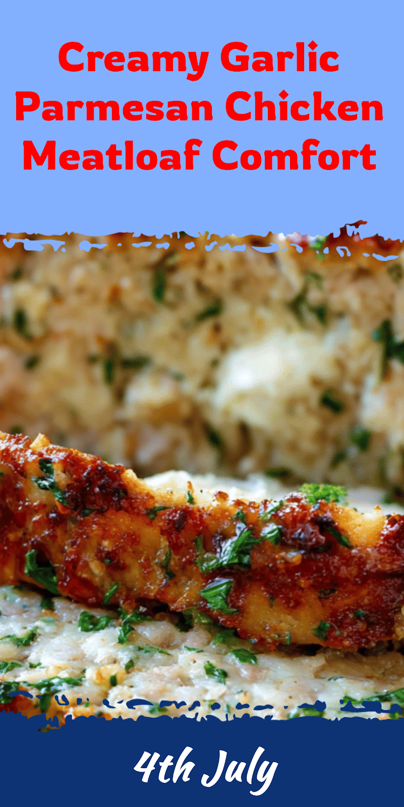 Garlic Parmesan Chicken Meatloaf for Easy Comfort Food