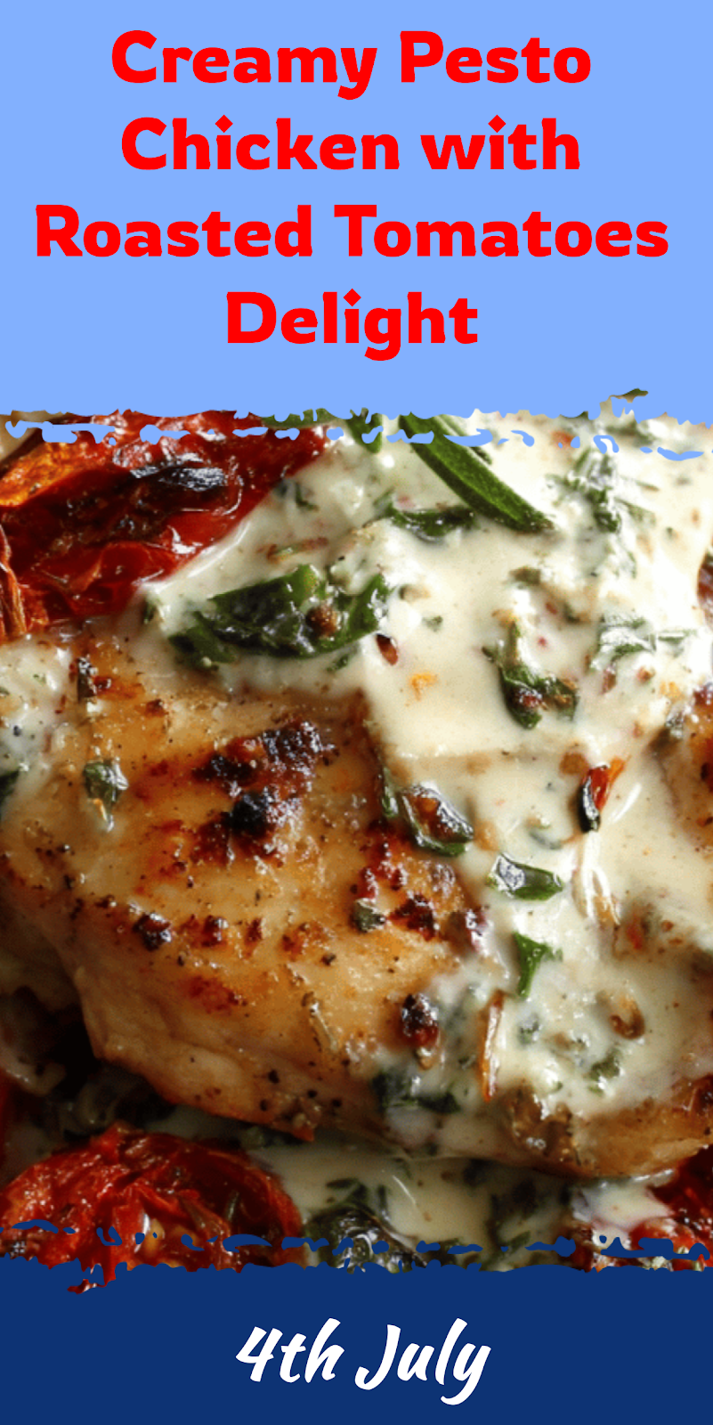 Creamy Pesto Chicken with Roasted Tomatoes Dinner