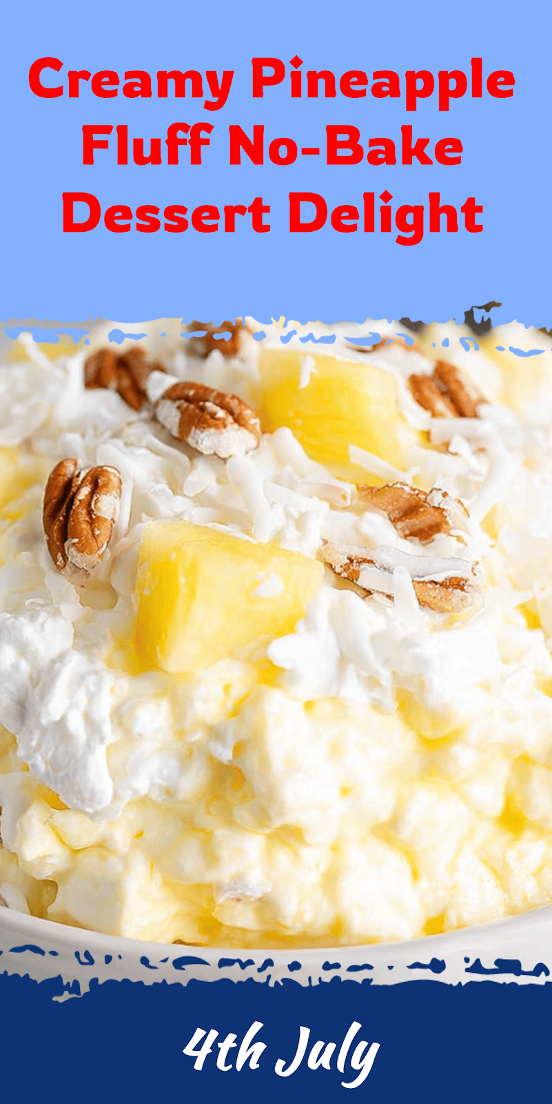 Pineapple Fluff No-Bake Dessert Delight