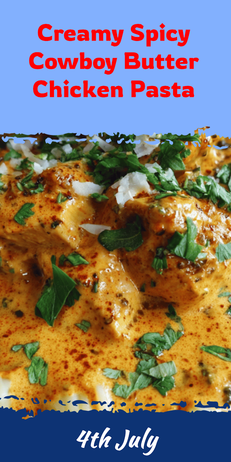 Creamy Cowboy Butter Chicken Pasta Delight