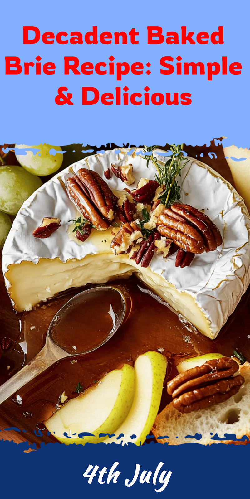 Baked Brie Recipe: Simple and Delicious Appetizer