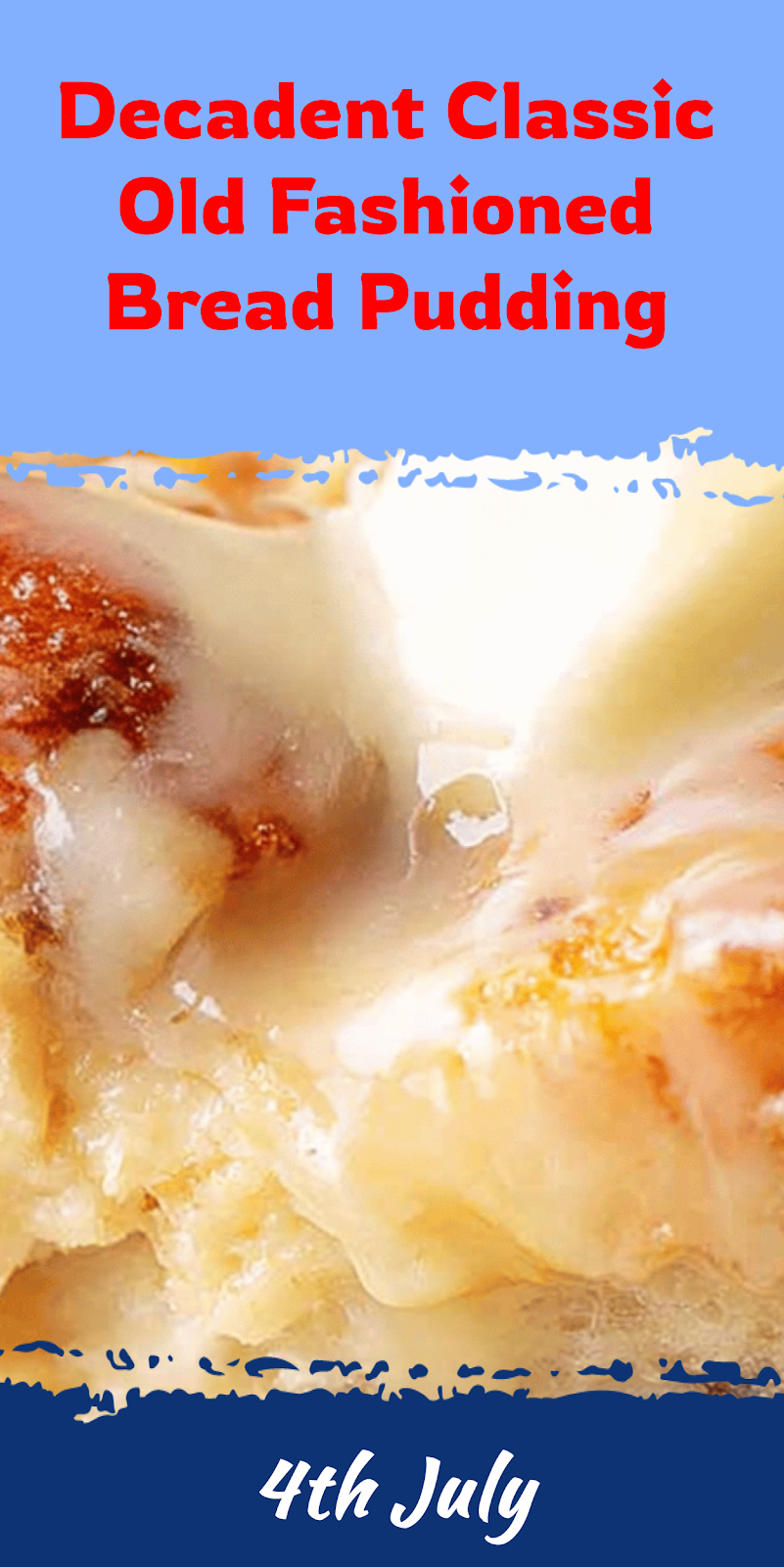 Classic Old Fashioned Bread Pudding Recipe