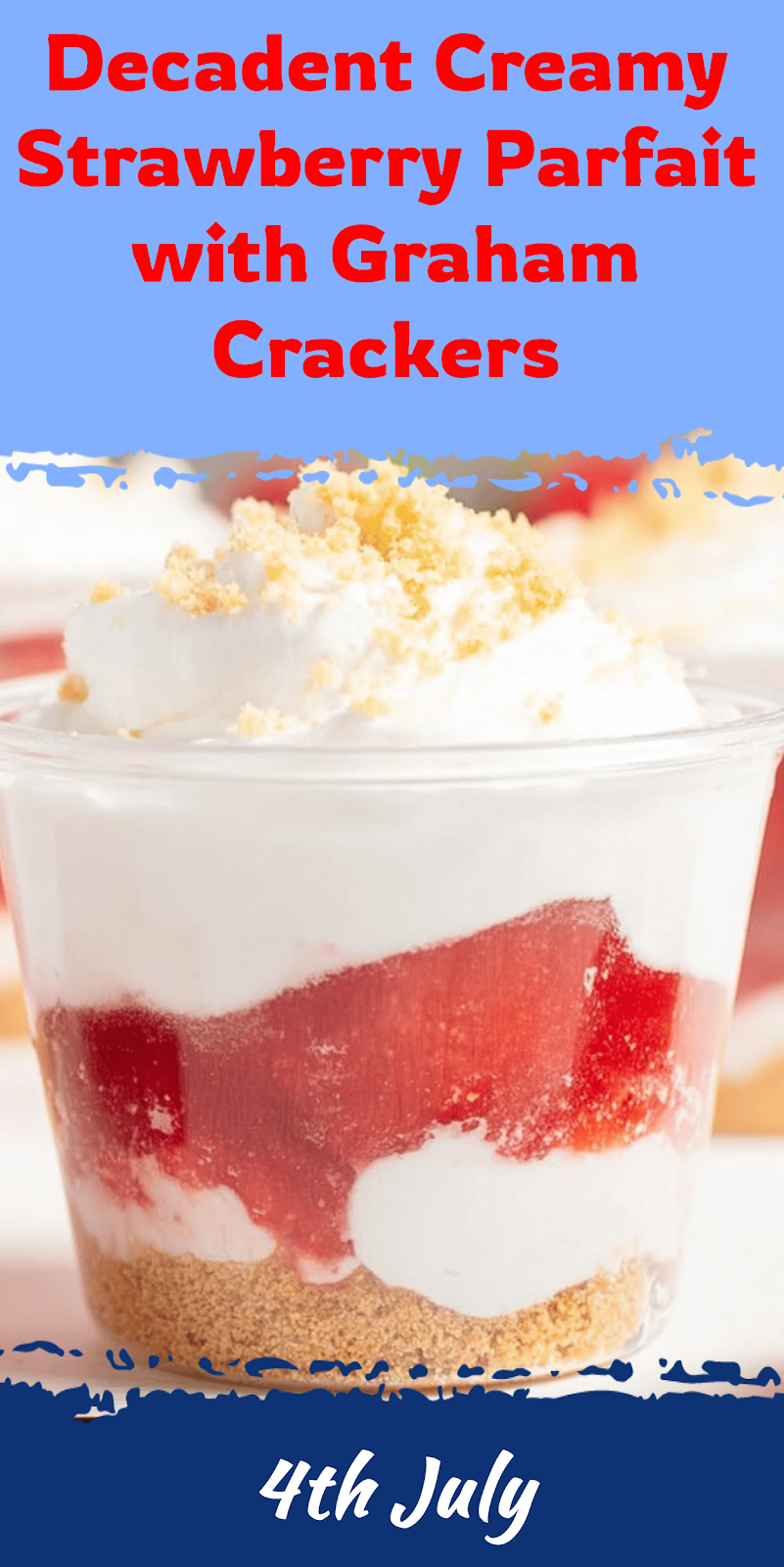 Creamy Strawberry Parfait with Graham Cracker Layers