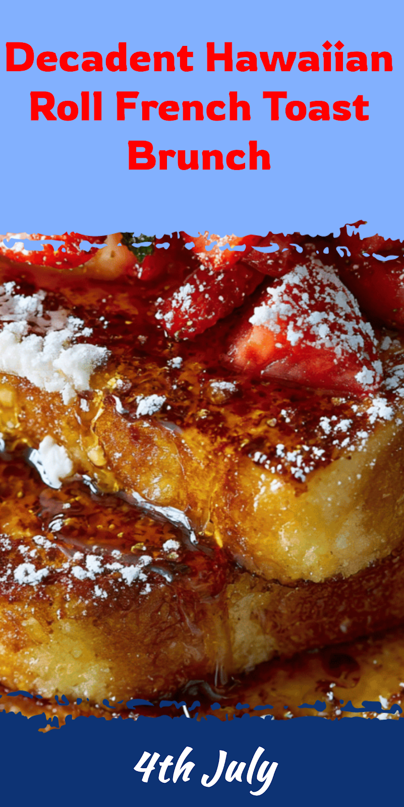 Hawaiian Roll French Toast Brunch Delight