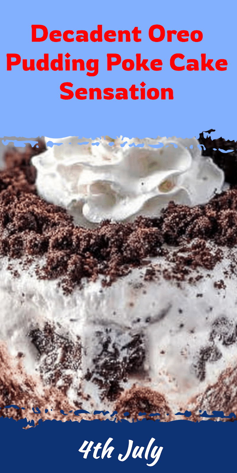 Oreo Pudding Poke Cake Sensation