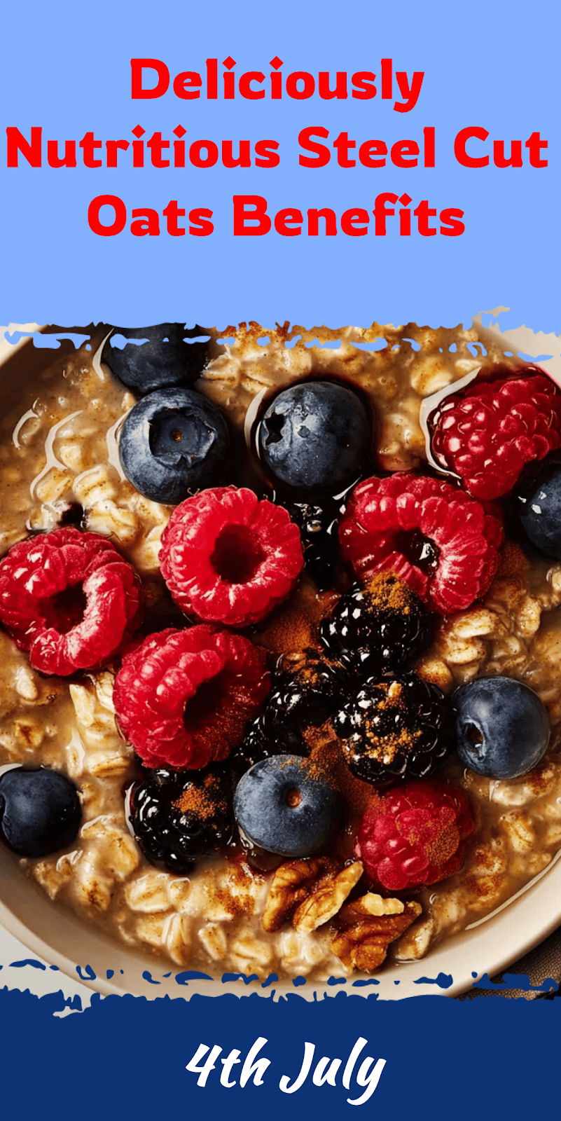 Delicious Steel Cut Oats Benefits and Recipes