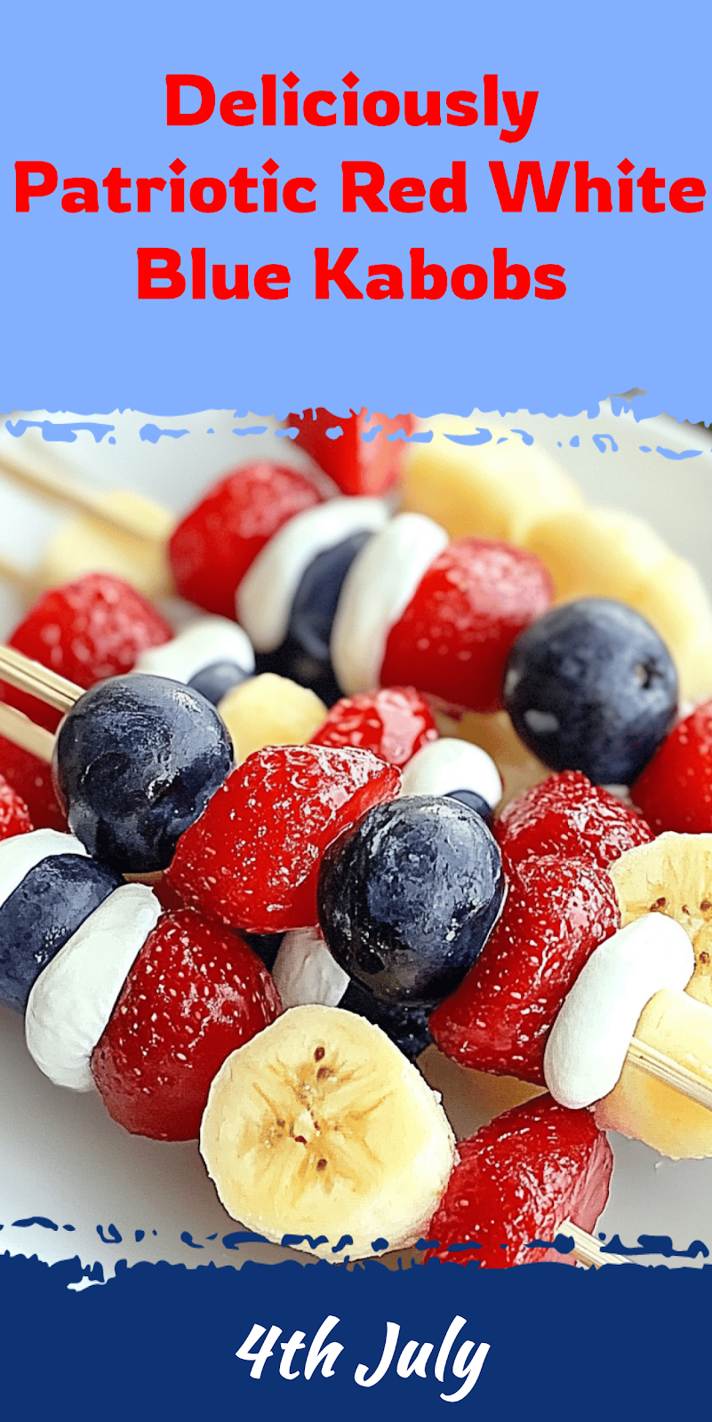 Red White and Blue Fruit Kabobs Recipe