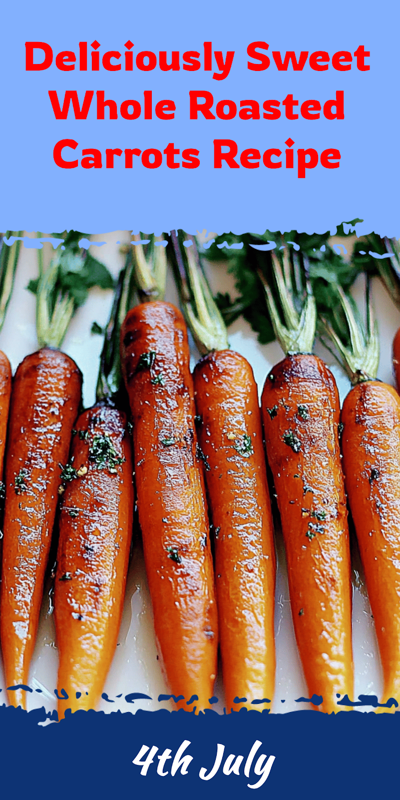 Whole Roasted Carrots Recipe for a Flavorful Side Dish