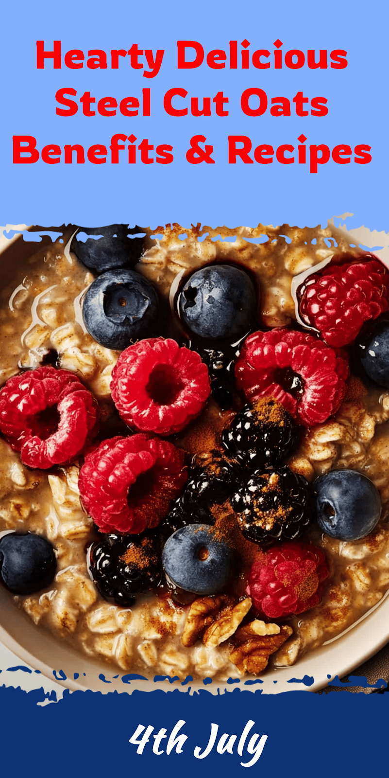 Delicious Steel Cut Oats Benefits and Recipes