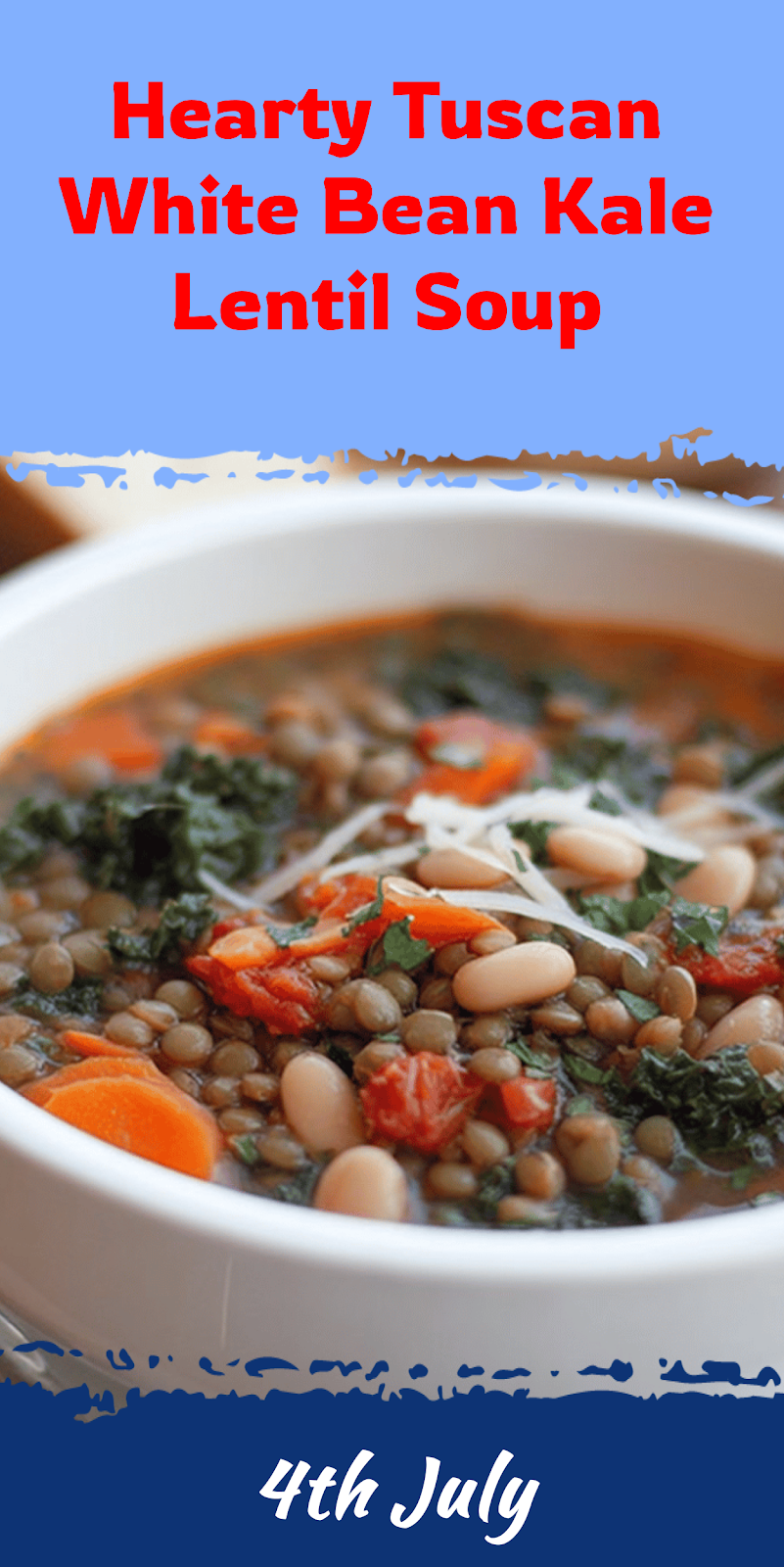 Tuscan White Bean and Kale Lentil Soup