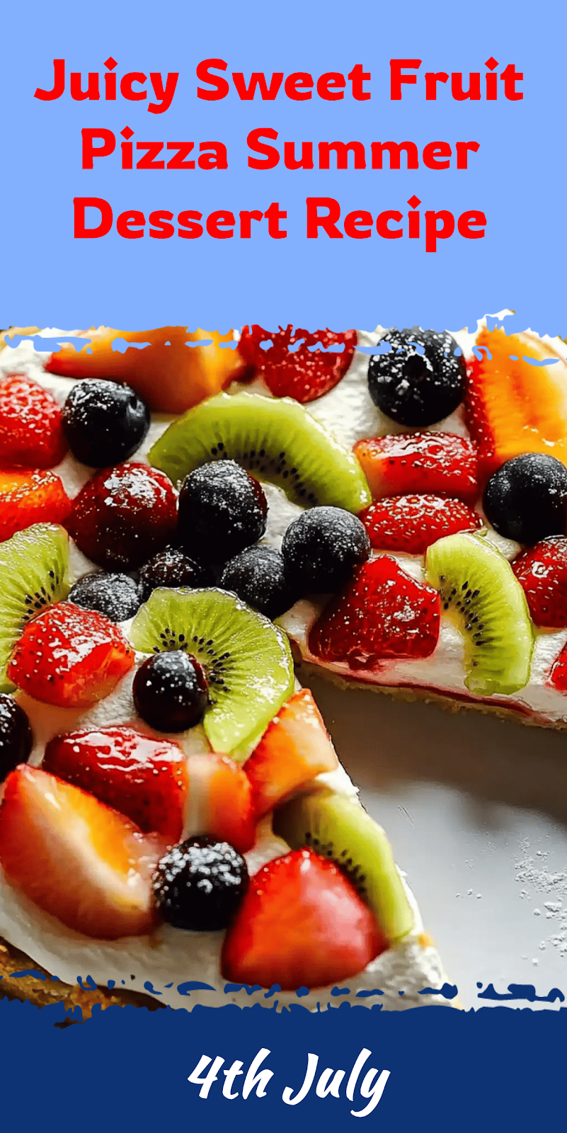 Fruit Pizza Summer Dessert Recipe Ideas