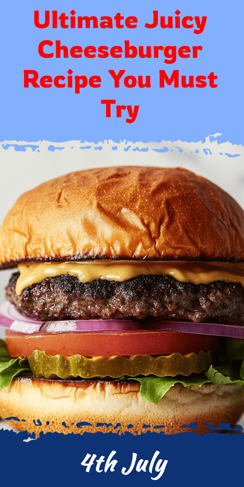 Ultimate Cheeseburger Recipe You Must Try