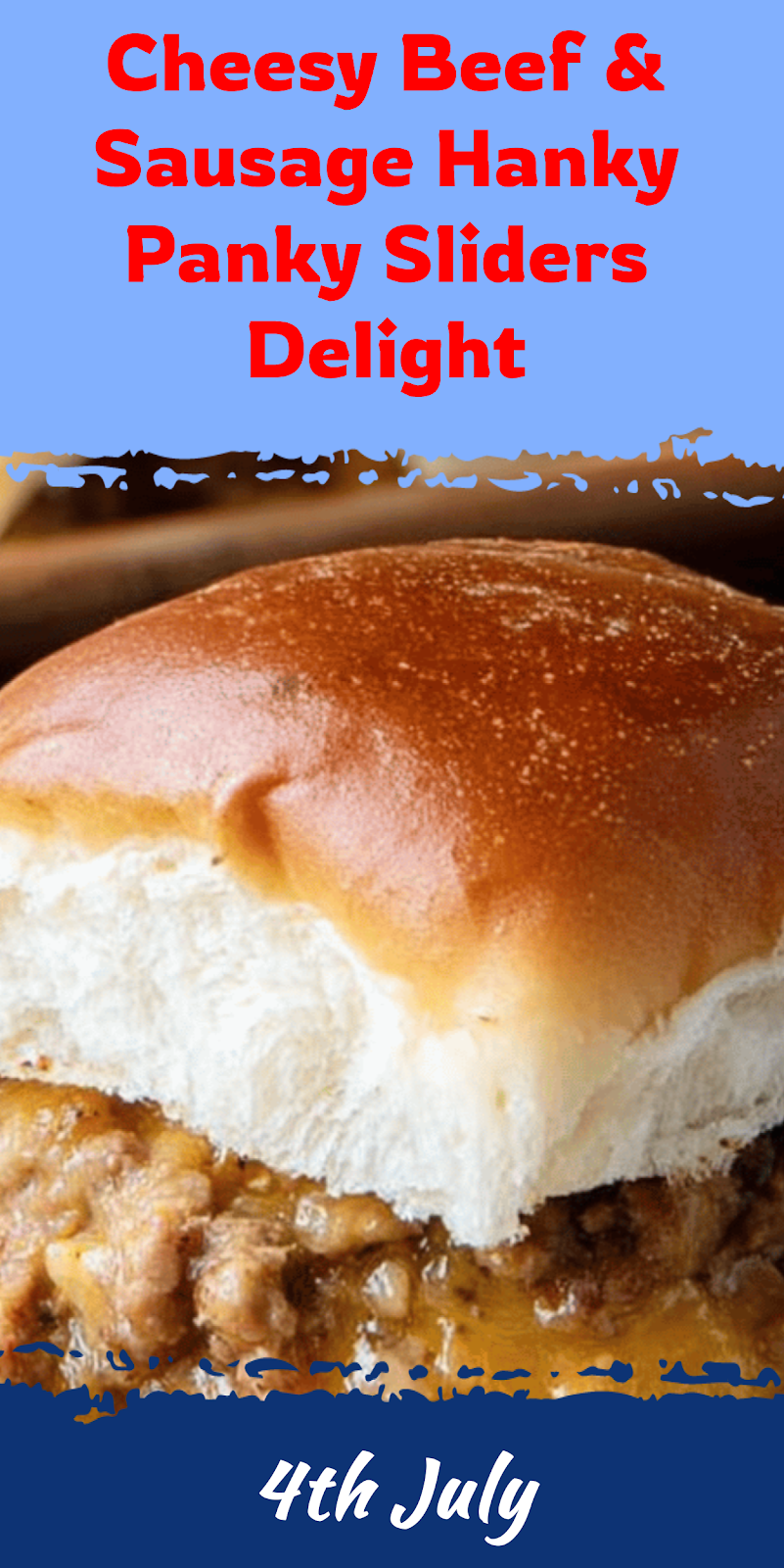 Cheesy Beef & Sausage Hanky Panky Sliders