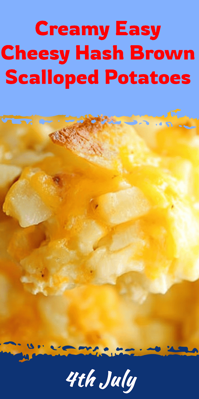 Easy Cheesy Hash Brown Scalloped Potatoes