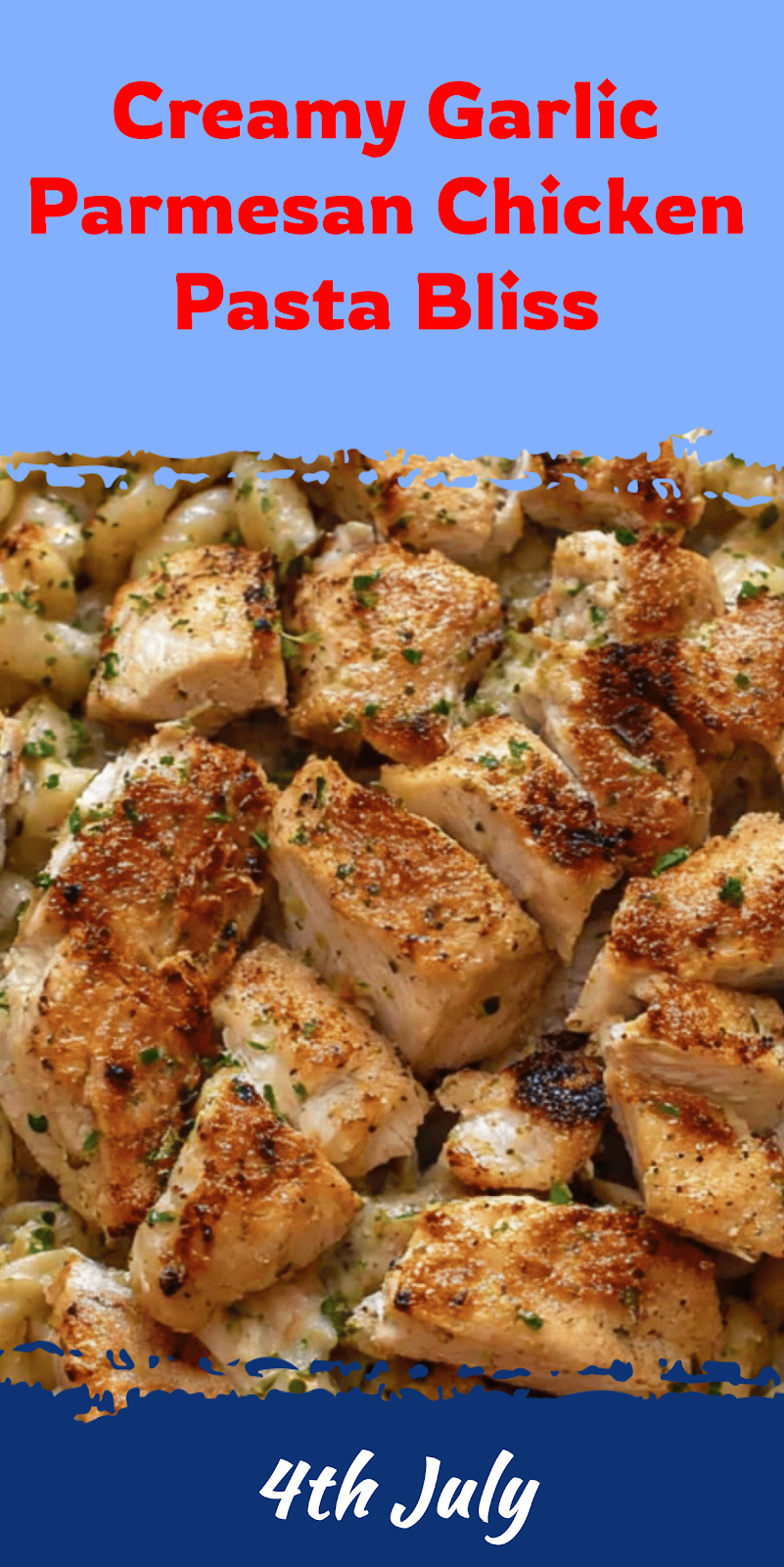 Creamy Garlic Parmesan Chicken Pasta Delight