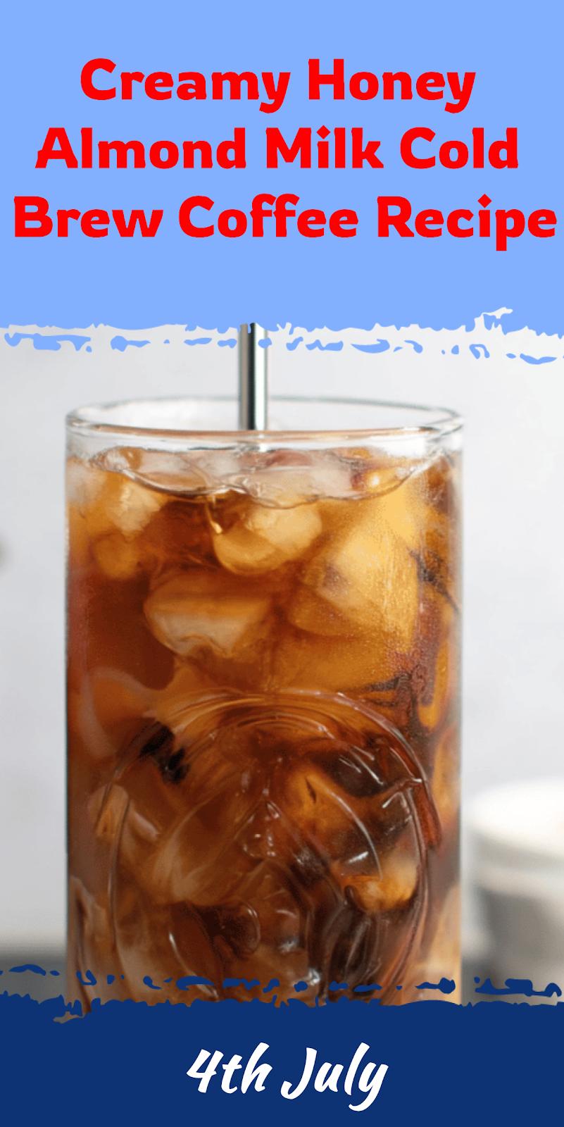 Honey Almond Milk Cold Brew Coffee Recipe