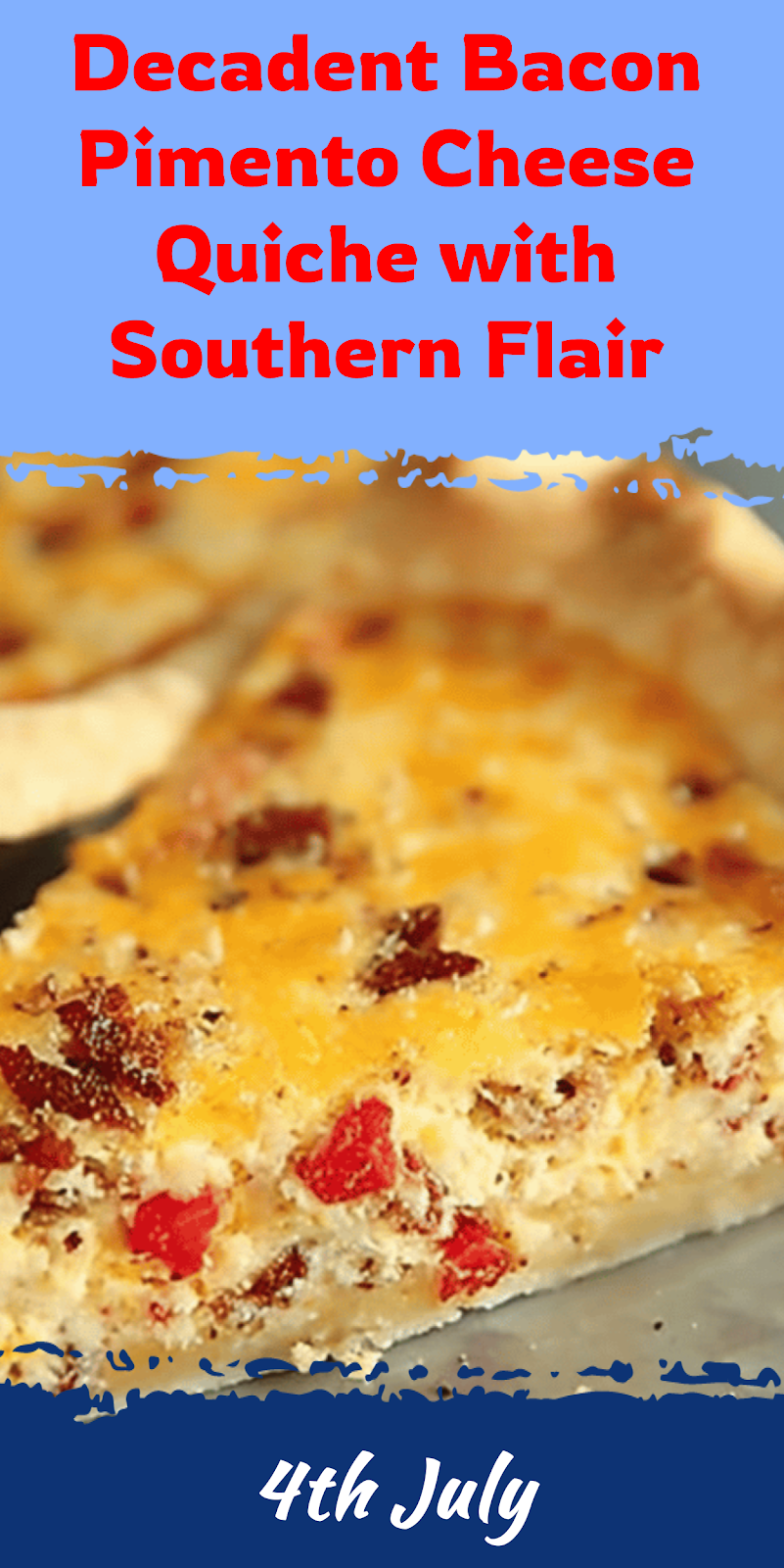 Bacon Pimento Cheese Quiche with Southern Flair